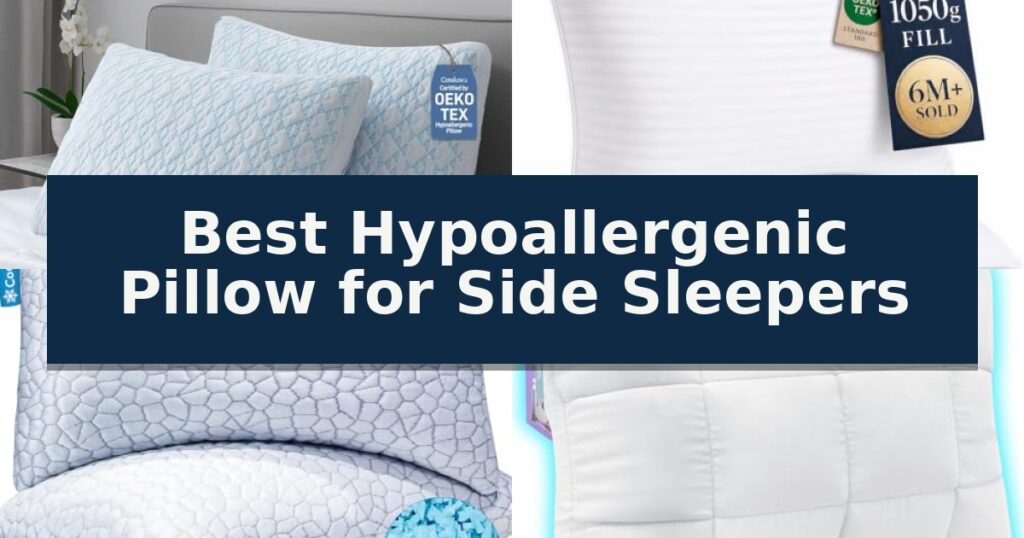 Best Hypoallergenic Pillow for Side Sleepers