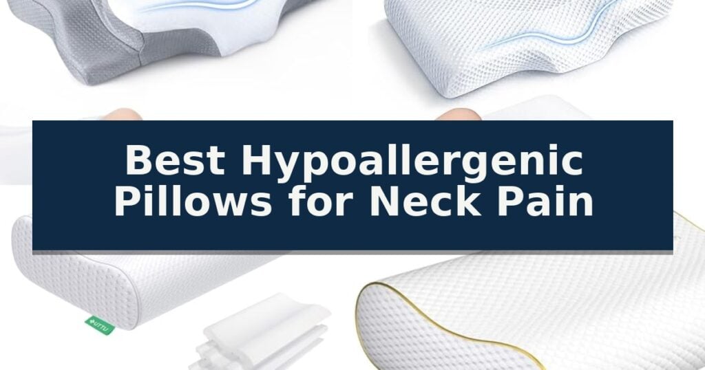 Best Hypoallergenic Pillows for Neck Pain