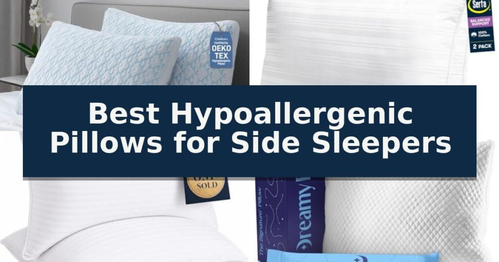 Best Hypoallergenic Pillows for Side Sleepers