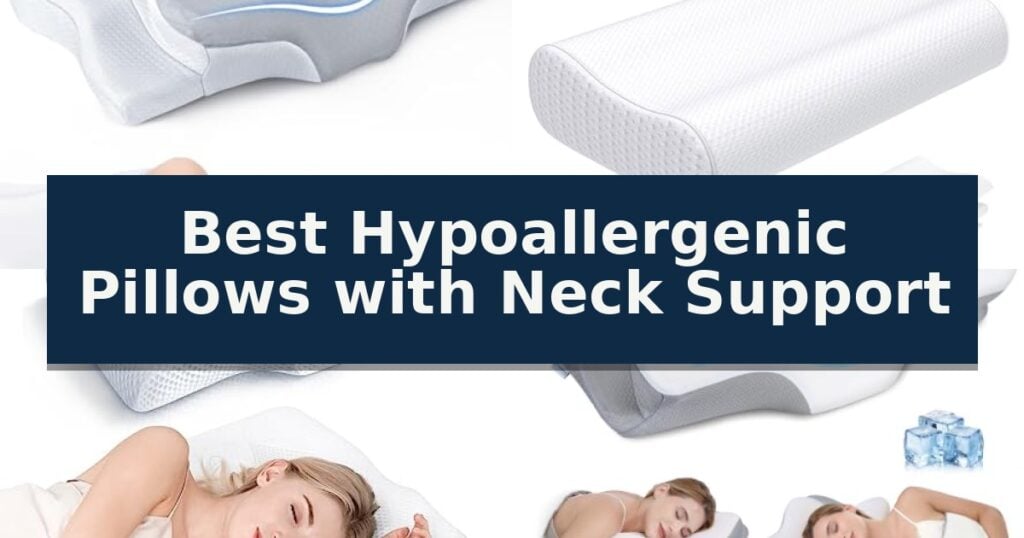 Best Hypoallergenic Pillows with Neck Support