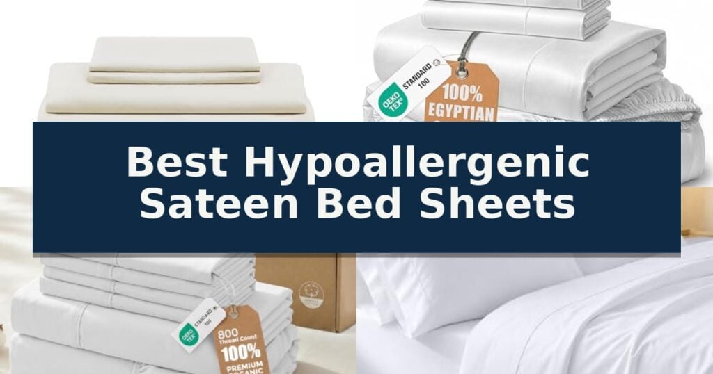 Best Hypoallergenic Sateen Bed Sheets