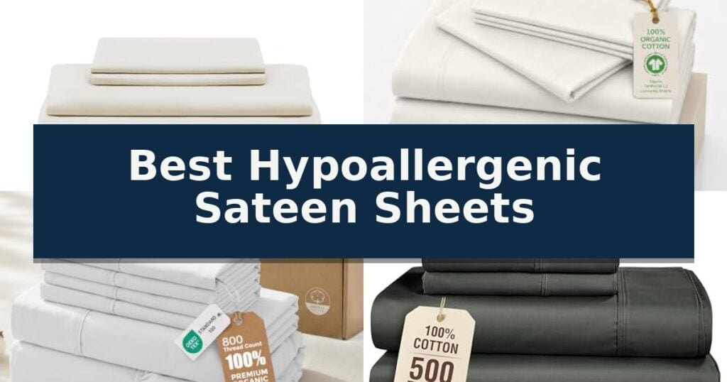 Best Hypoallergenic Sateen Sheets