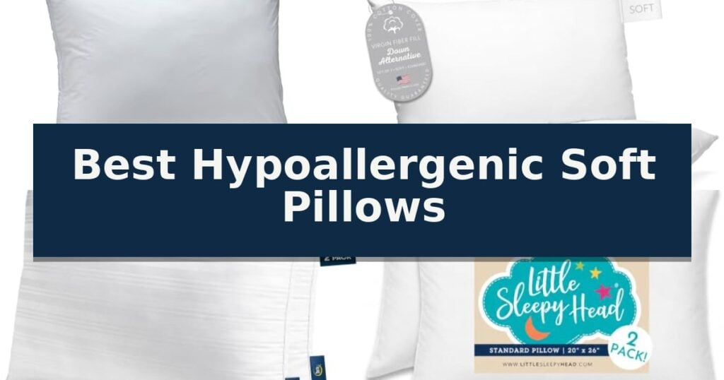 Best Hypoallergenic Soft Pillows
