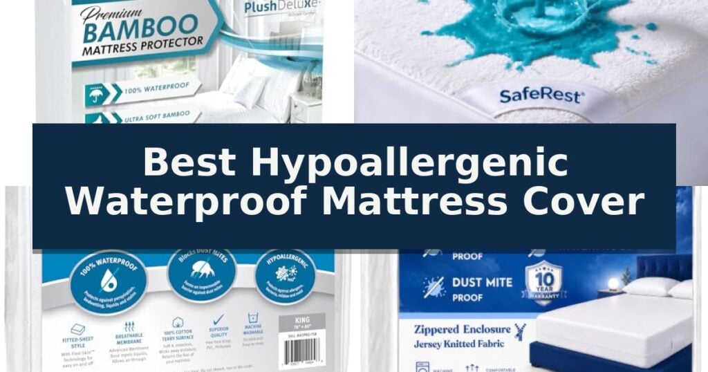 Best Hypoallergenic Waterproof Mattress Cover