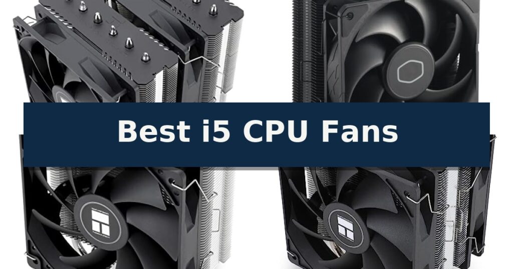 Best i5 CPU Fans