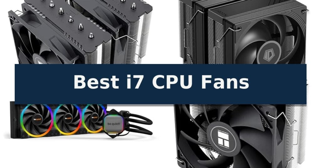 Best i7 CPU Fans