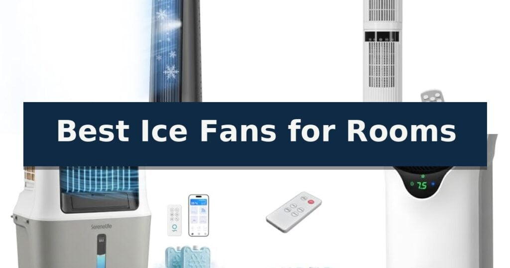 Best Ice Fans for Rooms