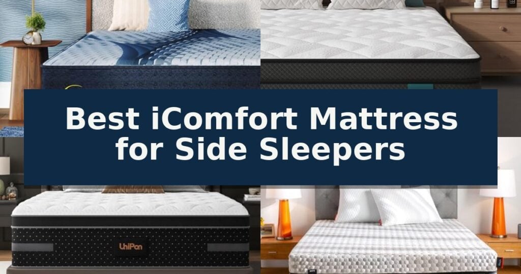 Best iComfort Mattress for Side Sleepers