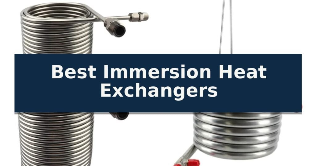 Best Immersion Heat Exchangers