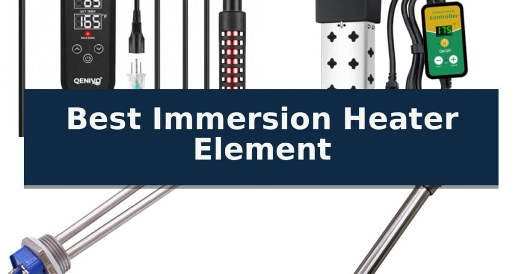 Best Immersion Heater Element