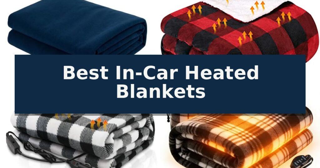 Best In-Car Heated Blankets