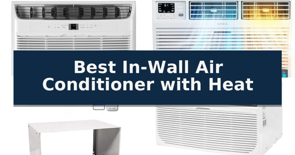 Best In-Wall Air Conditioner with Heat