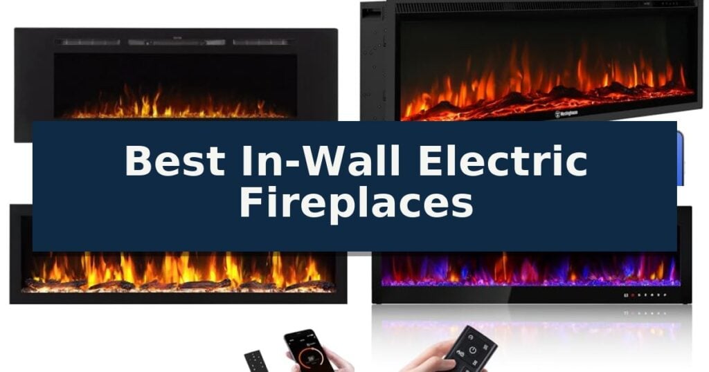 Best In-Wall Electric Fireplaces