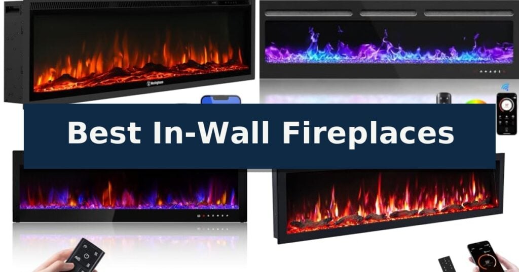 Best In-Wall Fireplaces