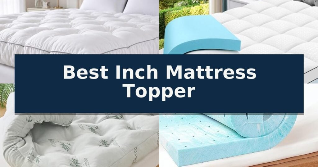 Best Inch Mattress Topper