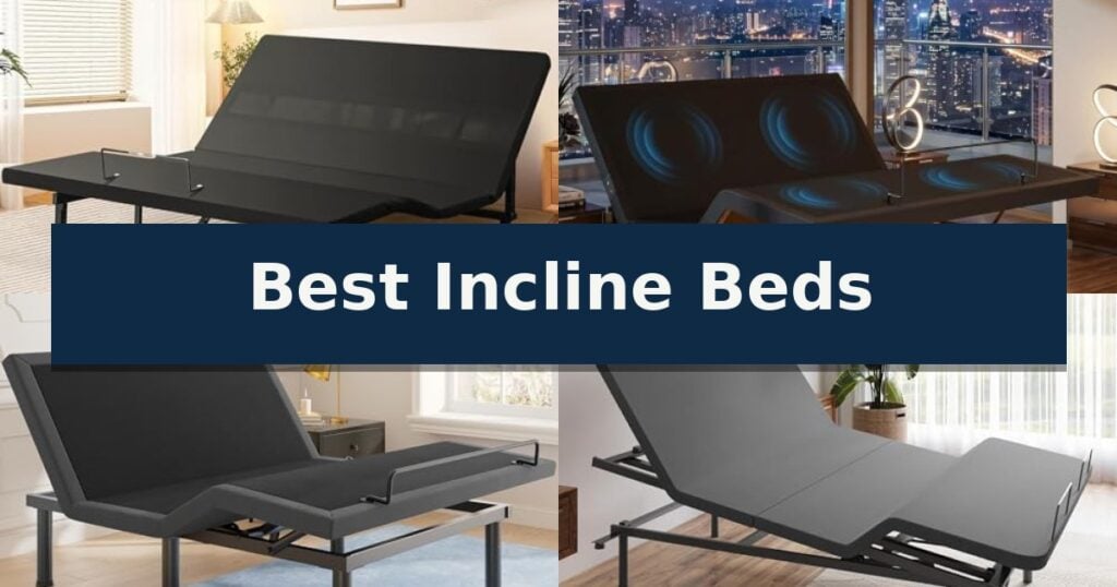 Best Incline Beds