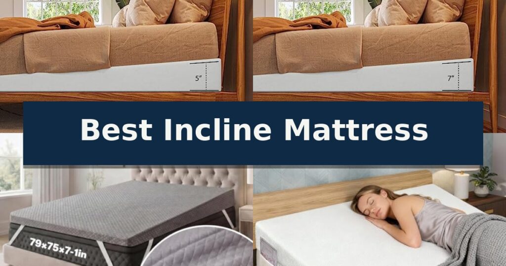 Best Incline Mattress