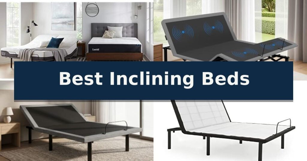 Best Inclining Beds