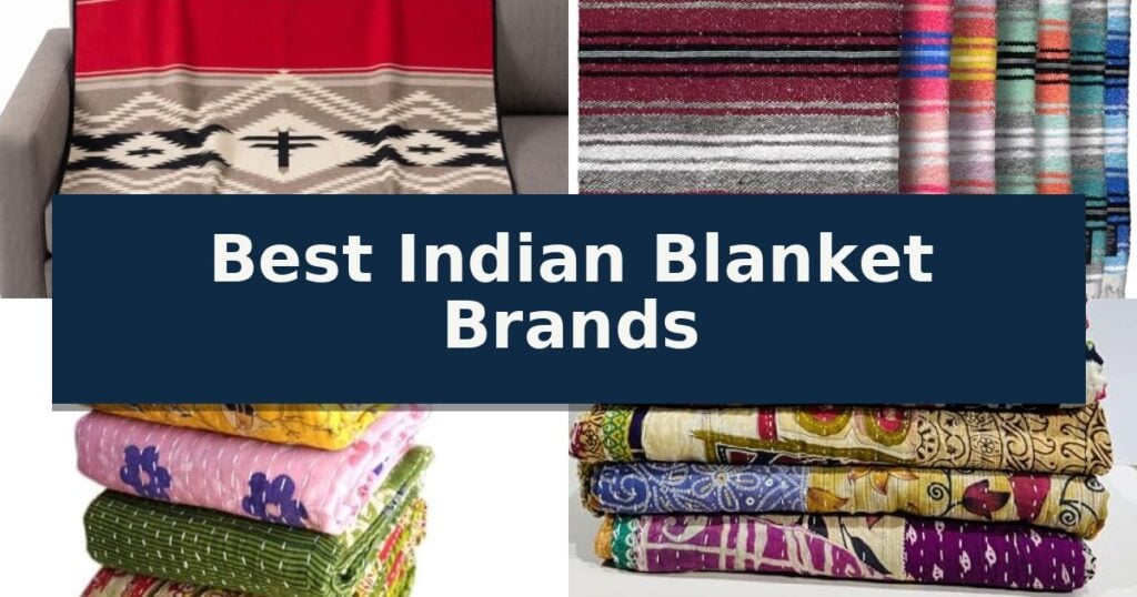 Best Indian Blanket Brands