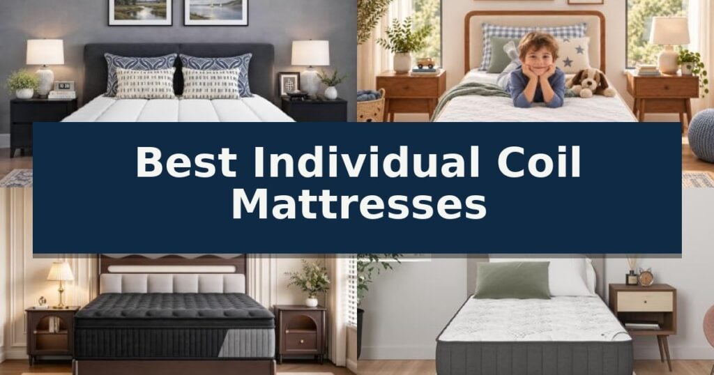 Best Individual Coil Mattresses