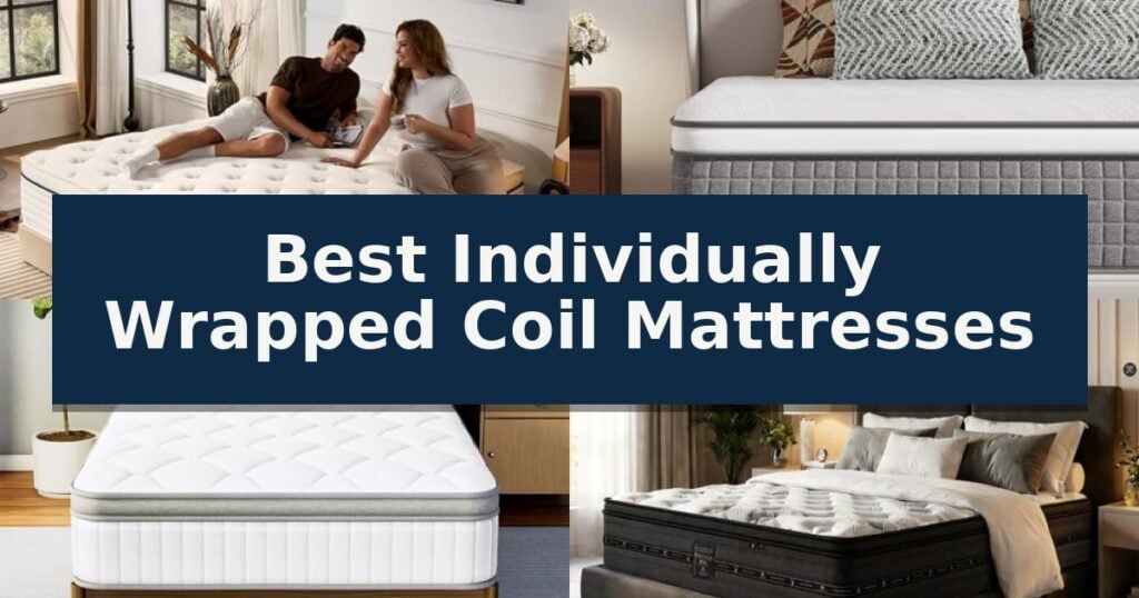 Best Individually Wrapped Coil Mattresses