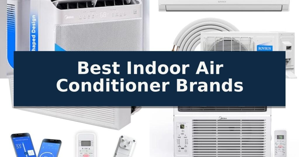Best Indoor Air Conditioner Brands