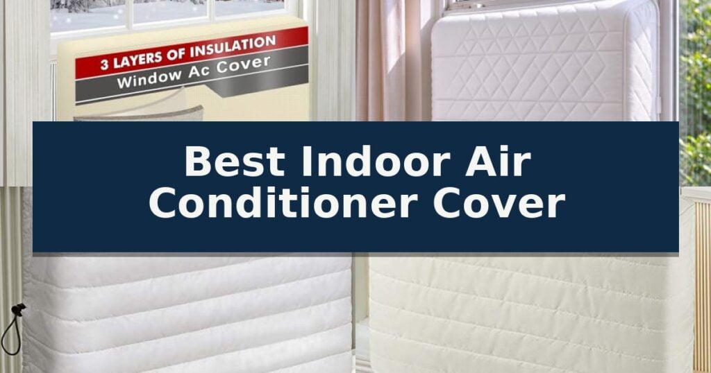Best Indoor Air Conditioner Cover