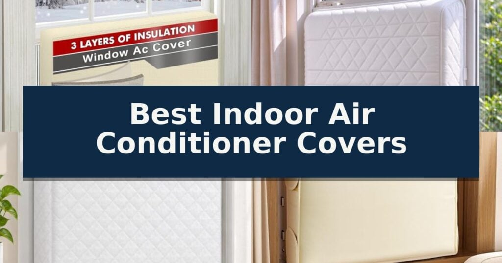 Best Indoor Air Conditioner Covers