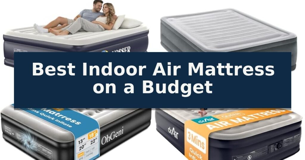 Best Indoor Air Mattress on a Budget