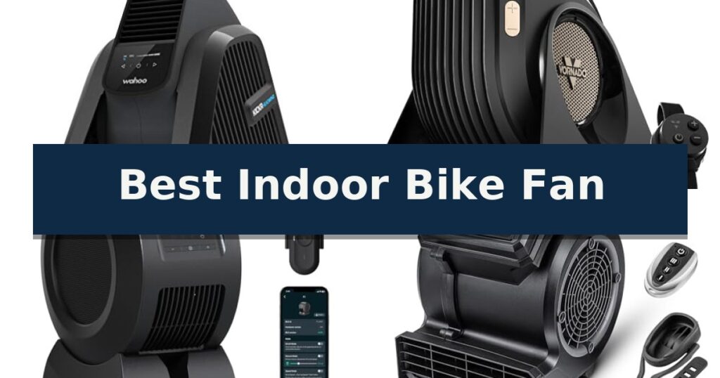 Best Indoor Bike Fan