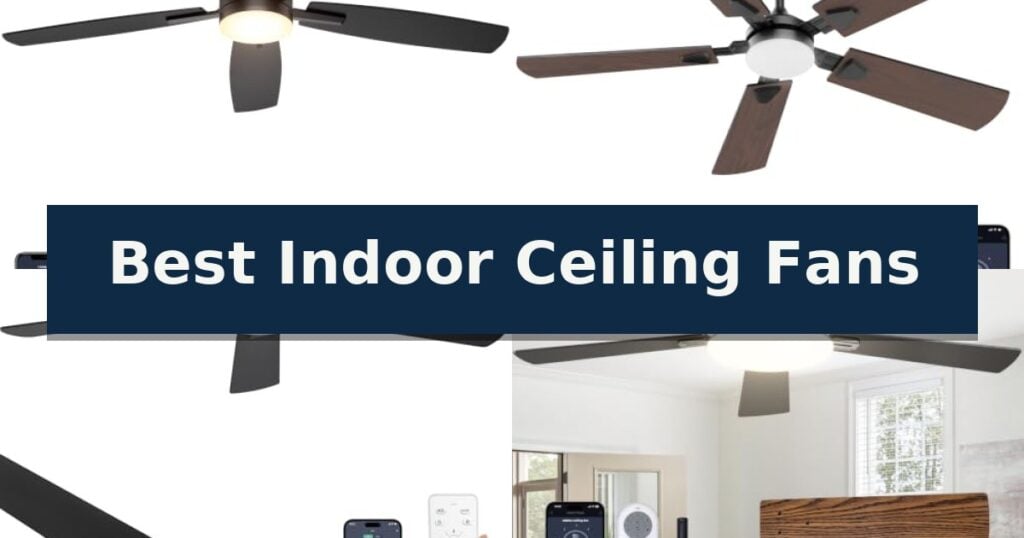 Best Indoor Ceiling Fans