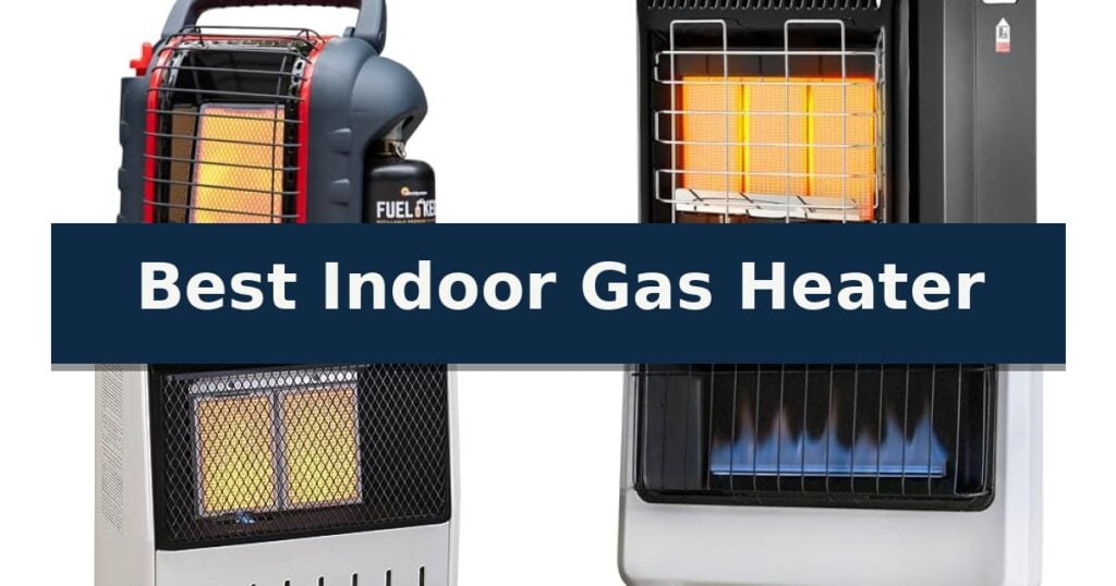 Best Indoor Gas Heater