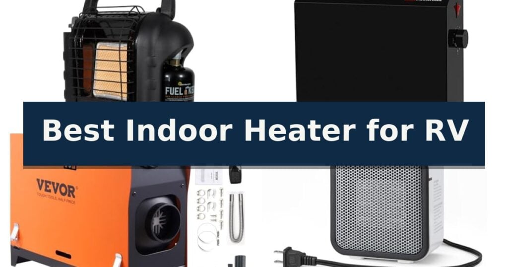 Best Indoor Heater for RV