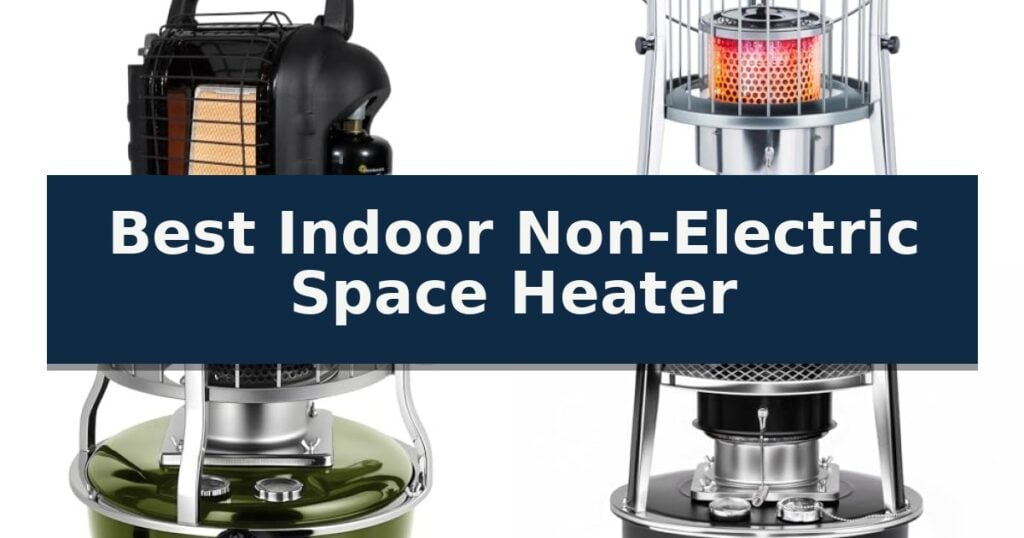 Best Indoor Non-Electric Space Heater