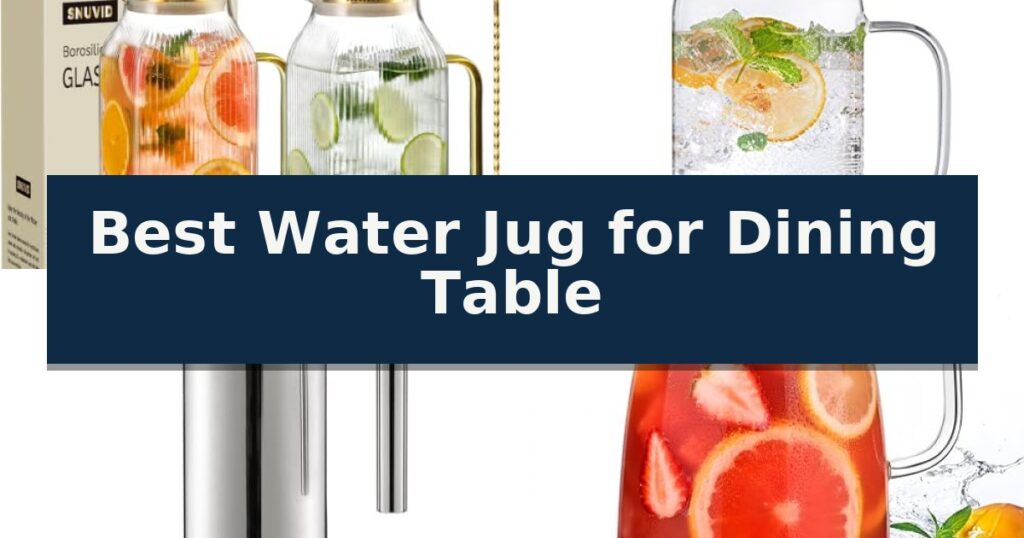 Best Water Jug for Dining Table